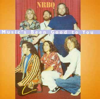NRBQ –Music's Been Good To You 