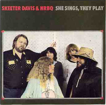 Skeeter Davis & NRBQ - She Sings, They Play