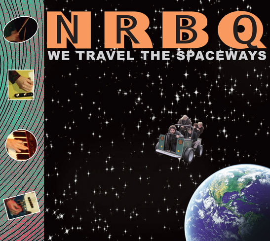 NRBQ - We Travel the Spaceways